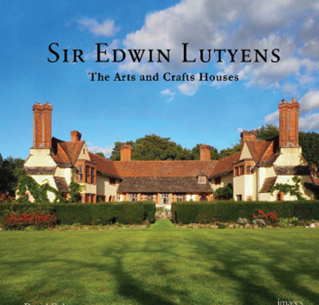 New Book Sir Edwin Lutyens - The Arts & Crafts Houses - The Lutyens Trust